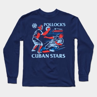 Defunct Pollock's Cuban Stars Baseball Team Long Sleeve T-Shirt